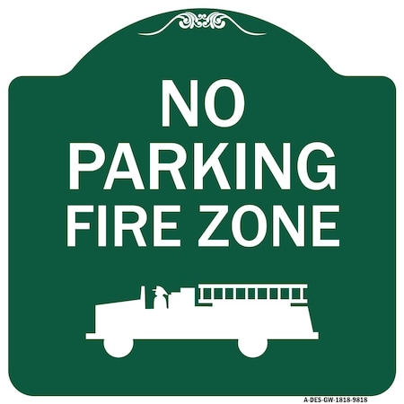 Signmission No Parking Fire Zone With Graphic Heavy-Gauge Aluminum Architectural Sign, 18" x 18", GW-1818-9818 A-DES-GW-1818-9818